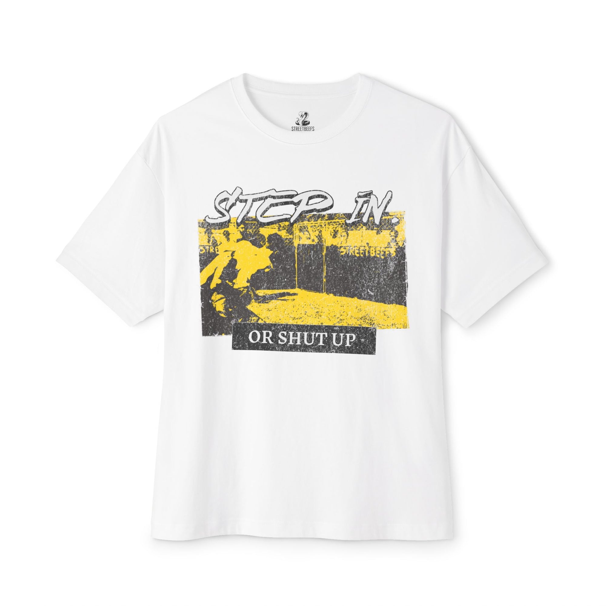 "Step In or Shut Up" Tee