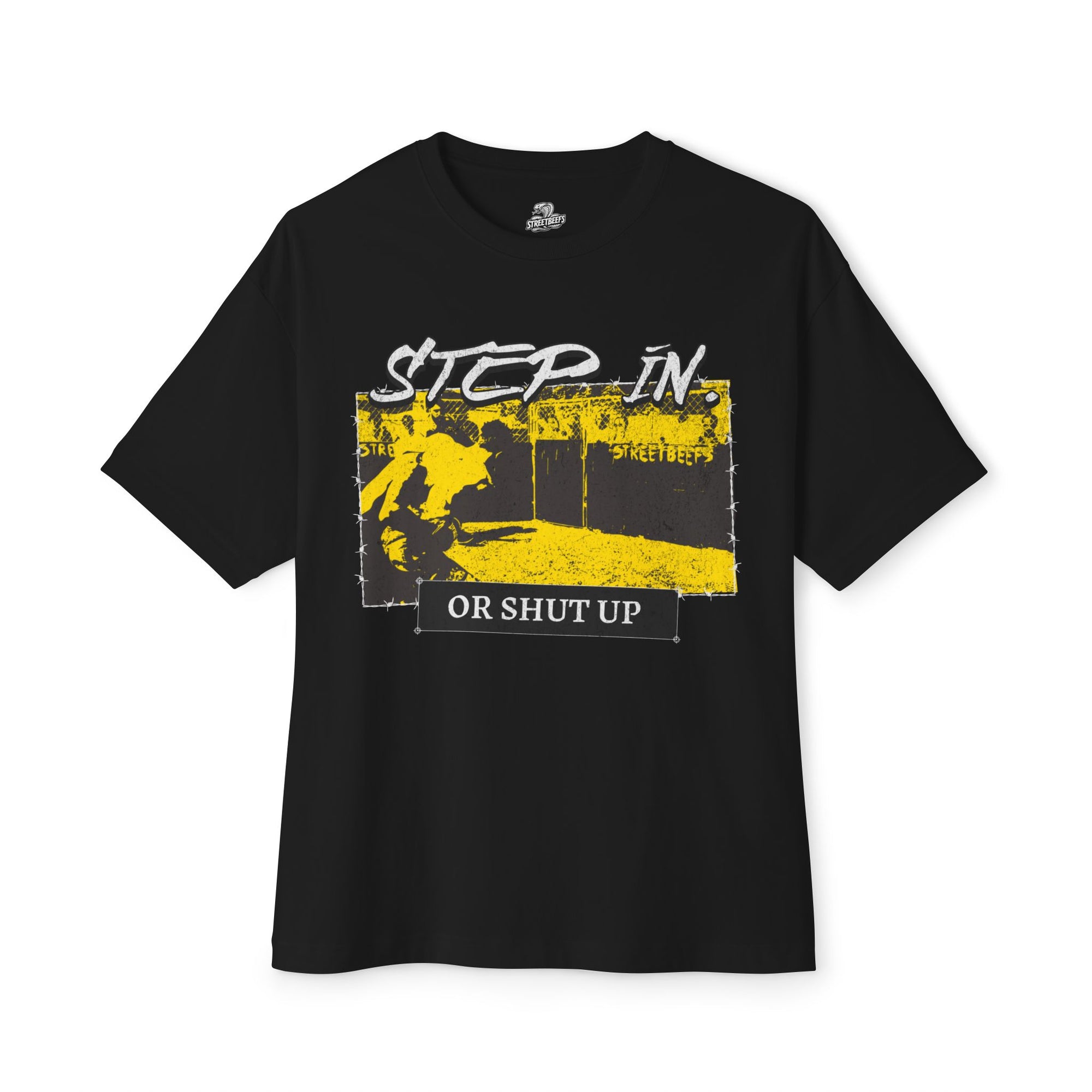 "Step In or Shut Up" Tee